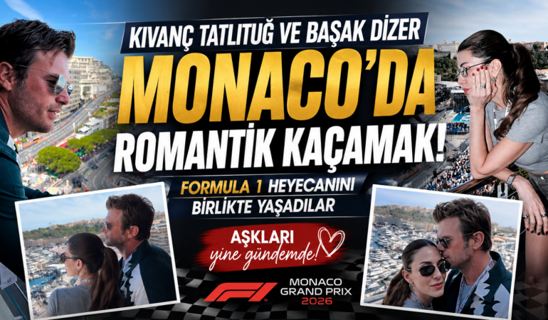 Kıvanç Tatlıtuğ ve Başak Dizer’den Monaco’da romantik kaçamak