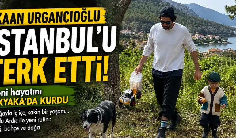 Şöhreti Değil Huzuru Seçti! Kaan Urgancıoğlu’nun Yeni Yaşamı Şaşırttı