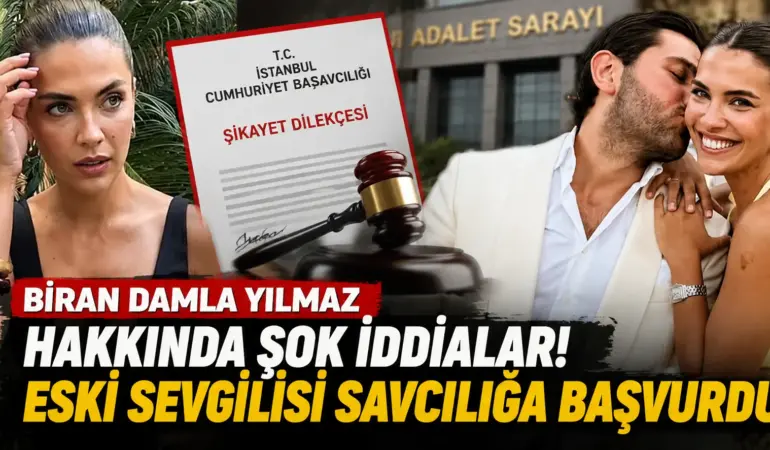 Eski Sevgilisinden Biran Damla Yılmaz’a Ağır Suçlamalar! Hukuki Süreç Başladı