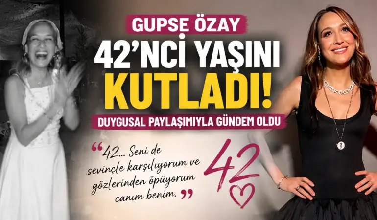 42’nci Yaşına Meydan Okudu! Gupse Özay’ın Paylaşımı Beğeni Yağmuruna Tutuldu