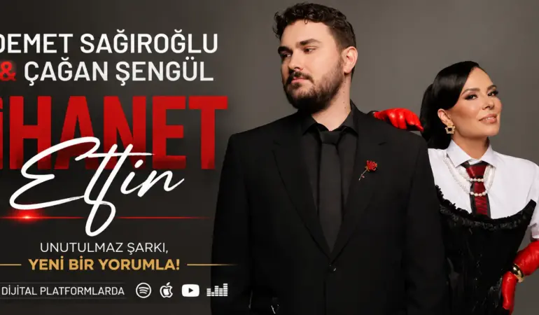 90’ların Unutulmaz Şarkısı Geri Döndü! Demet Sağıroğlu ve Çağan Şengül’den “İhanet Ettin”