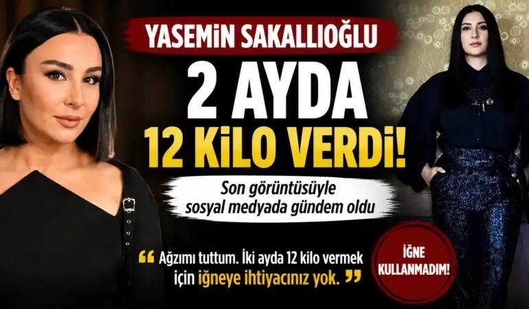 Yasemin Sakallıoğlu Resmen Eridi! 2 Ayda Verdiği Kilo Şaşkına Çevirdi