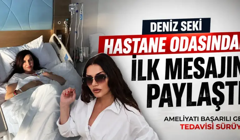 Balkondan düşen Deniz Seki’den ilk fotoğraf! Hastane odasından seslendi