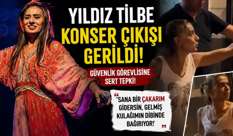 Konser Çıkışı Tansiyon Yükseldi! Yıldız Tilbe’den Güvenlik Görevlisine Sert Tepki