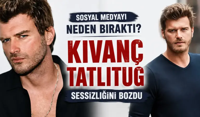 Kıvanç Tatlıtuğ’dan Radikal Karar! 5 Milyon Takipçisini Bir Anda Geride Bıraktı