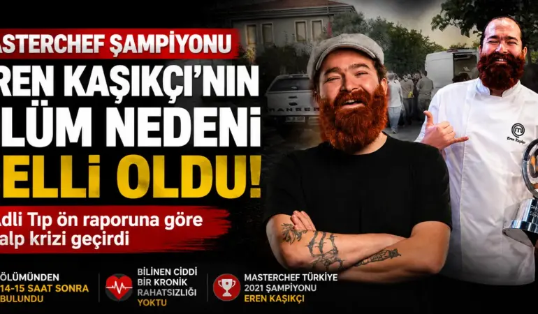 MasterChef şampiyonu Eren Kaşıkçı neden öldü? Adli Tıp’tan ilk sonuç
