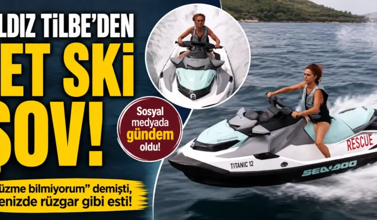 Yıldız Tilbe’den Denizde Cesaret Şovu! Yüzme Bilmiyor, Jet Ski Kullanıyor