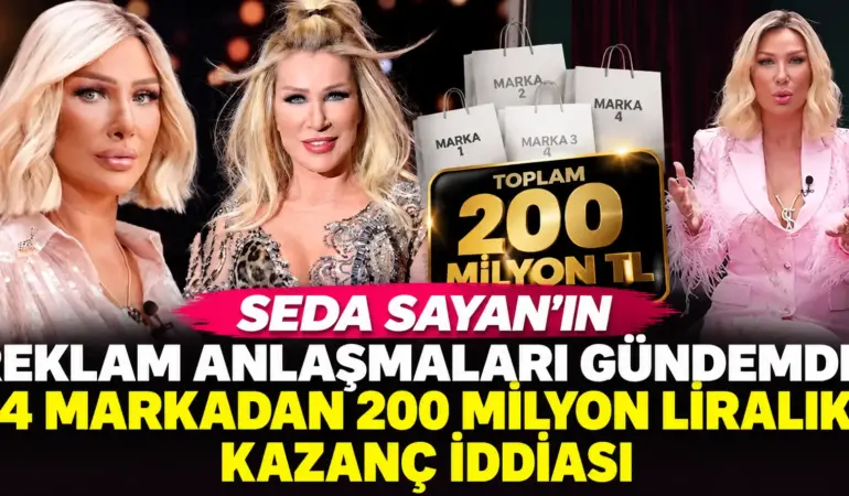 Seda Sayan’ın Kazancı Dudak Uçuklattı! 4 Reklamdan 200 Milyon Lira İddiası
