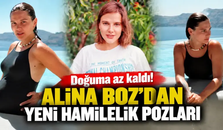 Doğuma az kaldı! Alina Boz’dan yeni hamilelik pozları