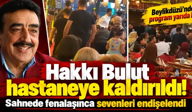 Hakkı Bulut sahnede fenalaştı! Apar topar hastaneye kaldırıldı