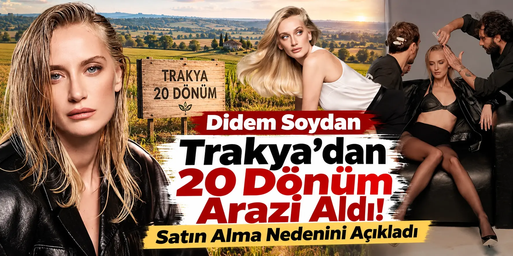 Didem Soydan Trakya’dan 20 Dönüm Arazi Aldı! Sebebini İlk Kez Anlattı