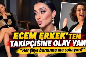 Ecem Erkek’ten Olay Yanıt!