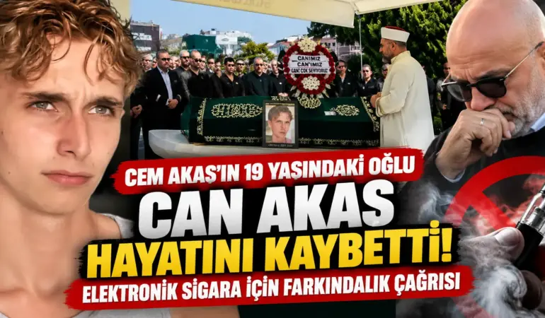 Cem Akaş’ın 19 Yaşındaki Oğlu Hayatını Kaybetti: Elektronik Sigara İtirafı Yürek Burktu