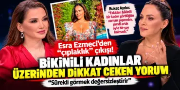 Esra ve Buket’ten Gündem Yaratan Yorum