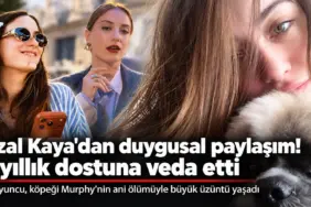 Hazal Kaya’dan Murphy’ye Duygusal Veda