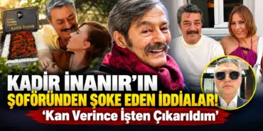 Kadir İnanır Hakkında Şaşırtıcı İddialar