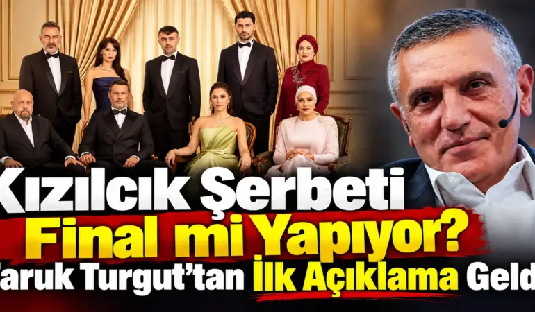 Kızılcık Şerbeti’nde Senarist Depremi! Faruk Turgut’tan Final Açıklaması