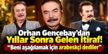 Orhan Gencebay’dan Yıllar Sonra Gelen İtiraf