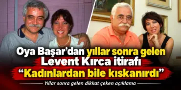 Oya Başar’dan Yıllar Sonra Levent Kırca İtirafı