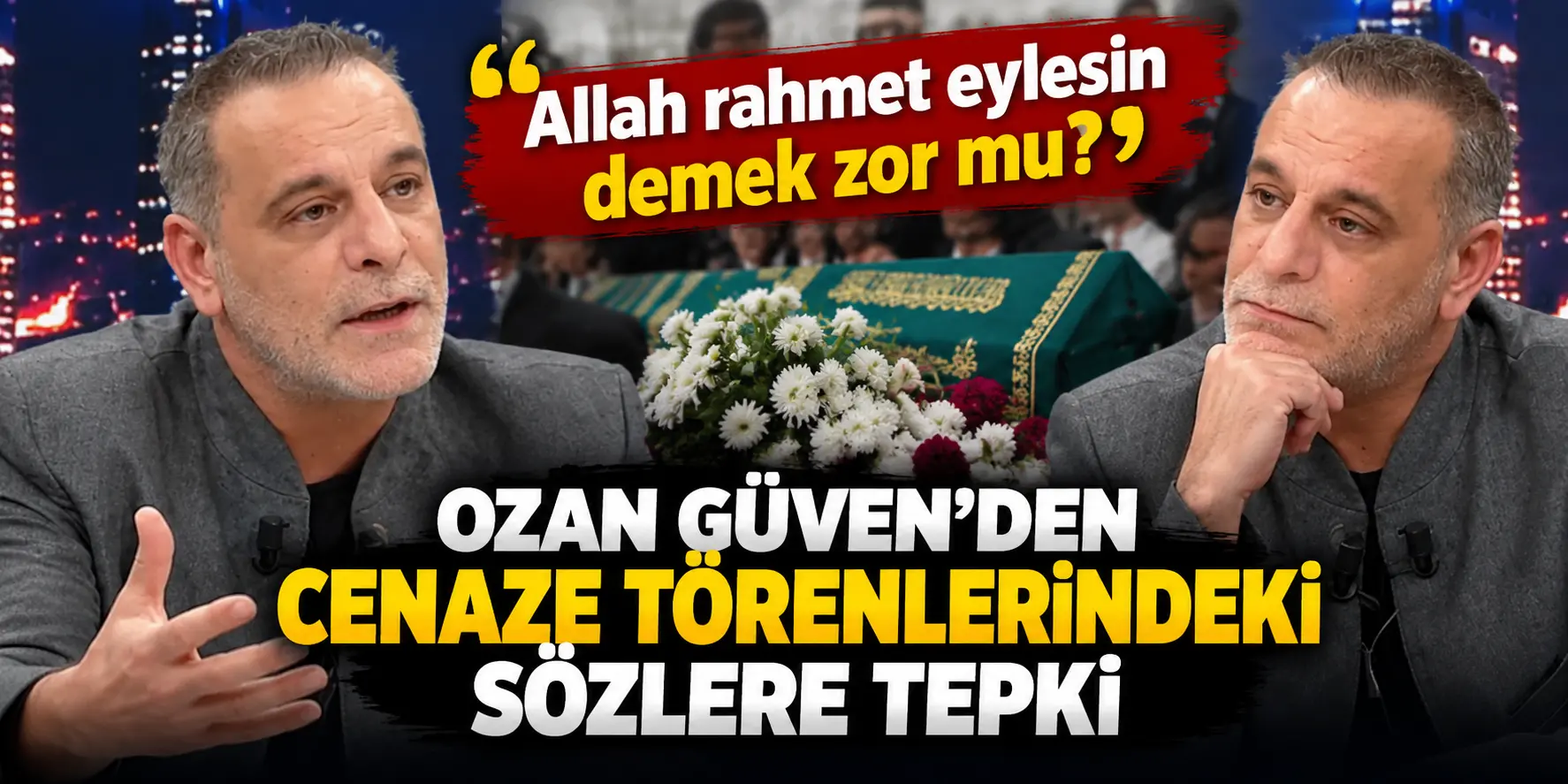 Ozan-Guvenden-Cenaze-Sozlerine-Tepki