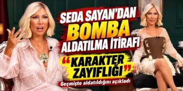 Seda Sayan’dan Bomba Aldatılma İtirafı