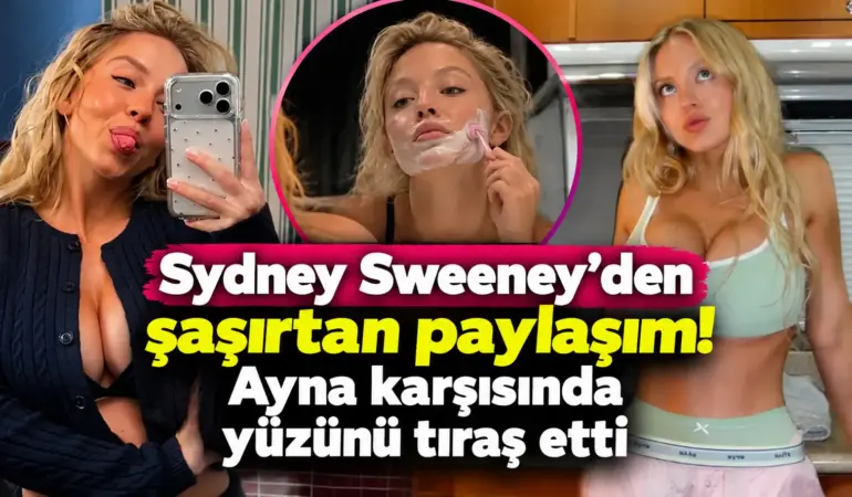Sydney Sweeney’nin Bakım Rutini Gündem Oldu! Sosyal Medyada Tepki Çekti