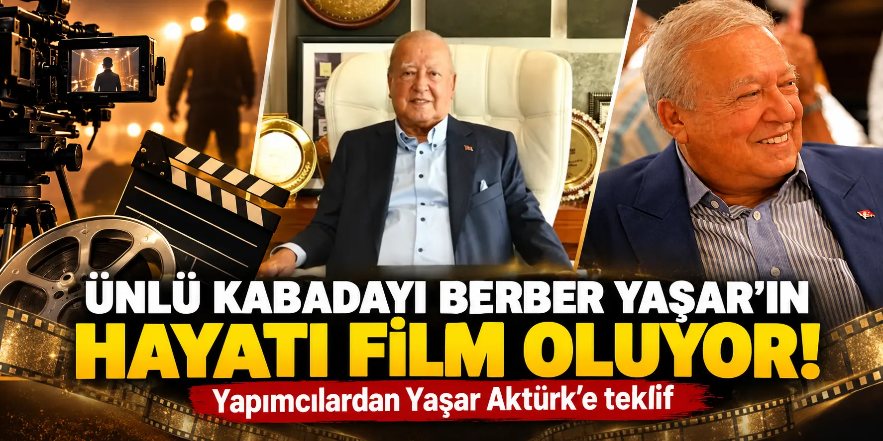 Ünlü kabadayı Berber Yaşar’ın hayatı film oluyor! Yapımcılardan Yaşar Aktürk’e teklif