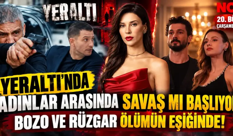 Yeraltı 20. bölümde iki cephe birden yanıyor: Bozo mu, Rüzgar mı vurulacak?