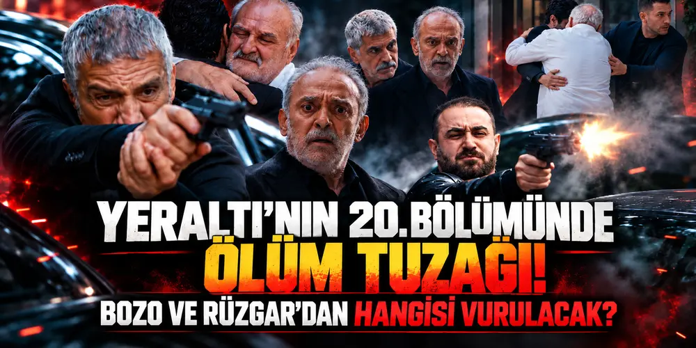 Yeraltı’nın 20. Bölümünde Ölüm Tuzağı! Bozo ve Rüzgar’dan Hangisi Vurulacak?